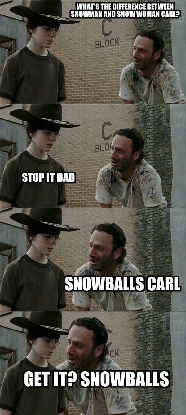 Qual é a diferença entre boneco de neve e mulher de neve carl? Pare com isso pai. Bolas de Neve Carl. Pegue? Bolas de neve