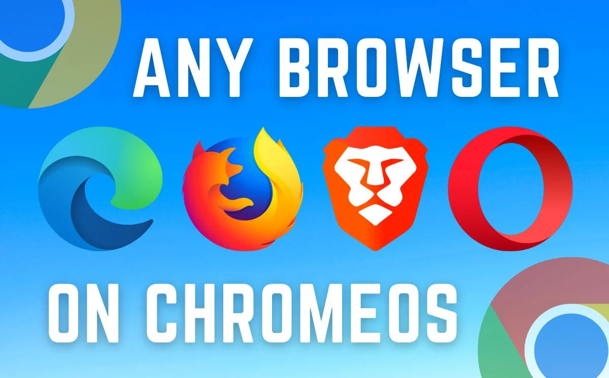 use any browser on chromebook