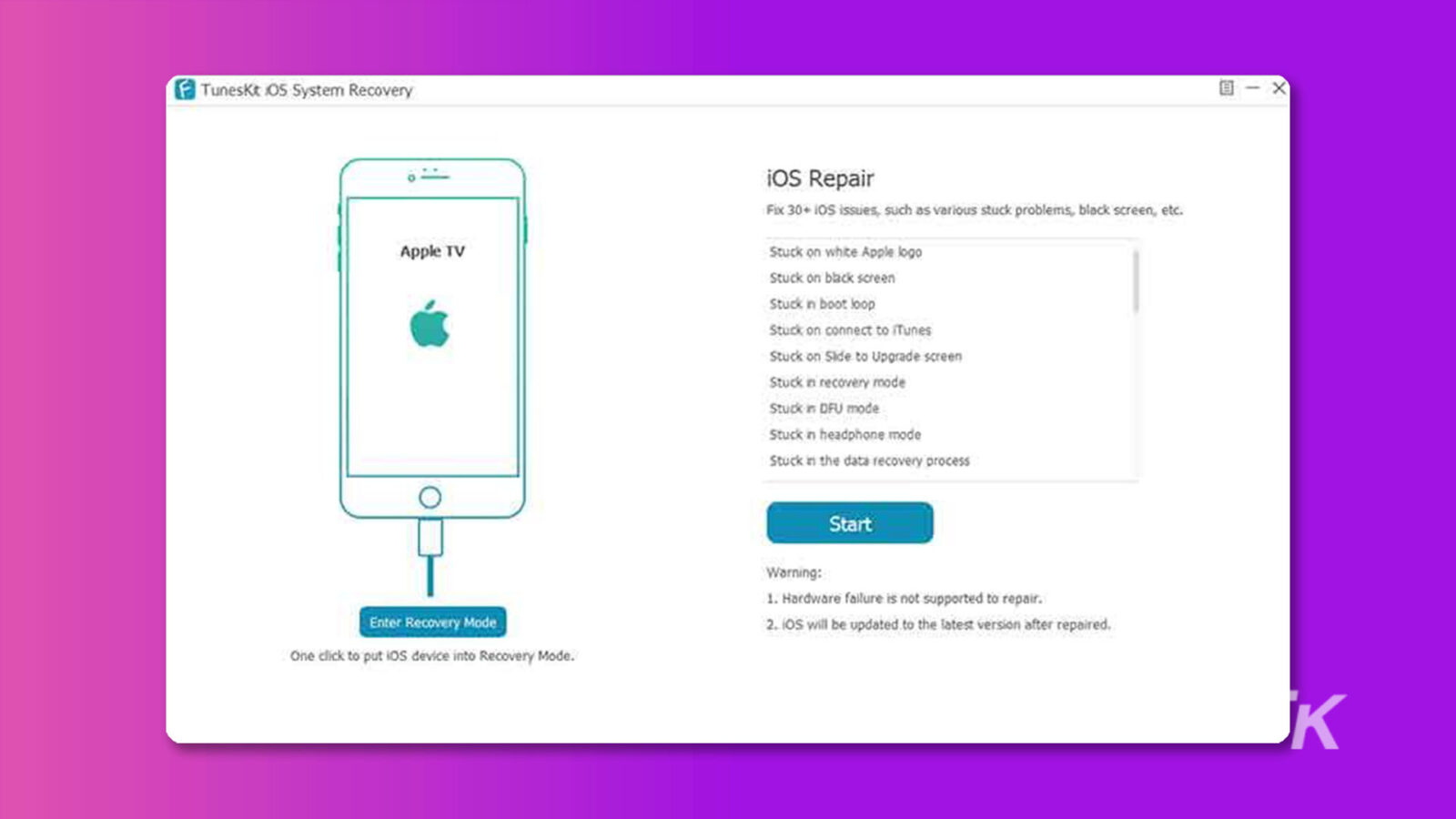 이 이미지는 고정된 흰색 Apple 로고, 검은색 화면, 부트 루프 등과 같은 Apple TV의 다양한 문제를 복구하는 단계를 보여줍니다. 전체 텍스트: F TunesKt 05 시스템 복구 0- > OS 수리 30* IOS 문제(예: 다양한 멈춤 문제, 검은 화면 등) Apple TV 흰색 Apple 로고에서 멈춤 검은 화면에서 멈춤 부팅 루프에서 멈춤 iTunes에 연결할 때 멈춤 업그레이드 화면에서 멈춤 복구 모드에서 멈춤 n DFU 모드에서 멈춤 헤드폰 모드에서 멈춤 데이터 복구 프로세스에서 멈춤 시작 경고: 1. 하드웨어 오류는 수리를 지원하지 않습니다. 복구 모드 2로 들어갑니다. (OS는 복구 후 최신 버전으로 업데이트됩니다. 한 번의 클릭으로 IOS 장치를 복구 모드로 전환합니다. K