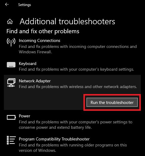run the troubleshooter for the Network Adapter