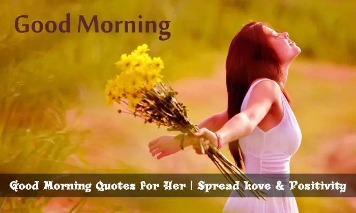 Frases de buenos días para ella | Difunde amor y positividad