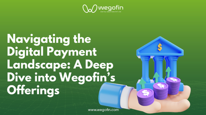 디지털 결제 환경 탐색: Wegofin의 서비스에 대한 심층 분석