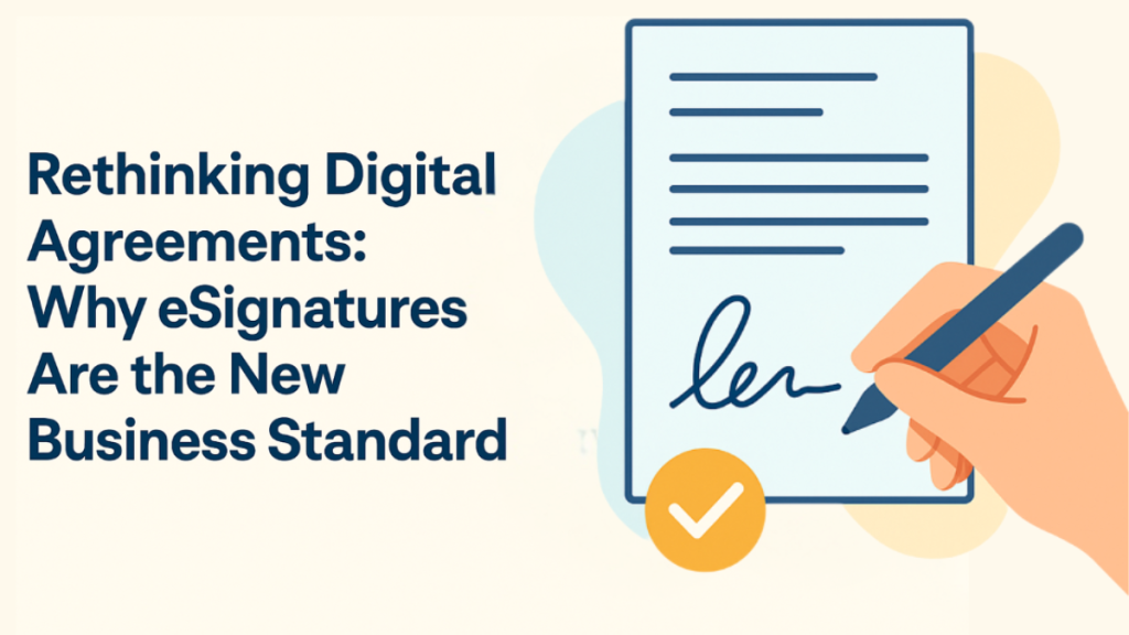 Repensar los acuerdos digitales por qué las esignas son el nuevo estándar de negocios