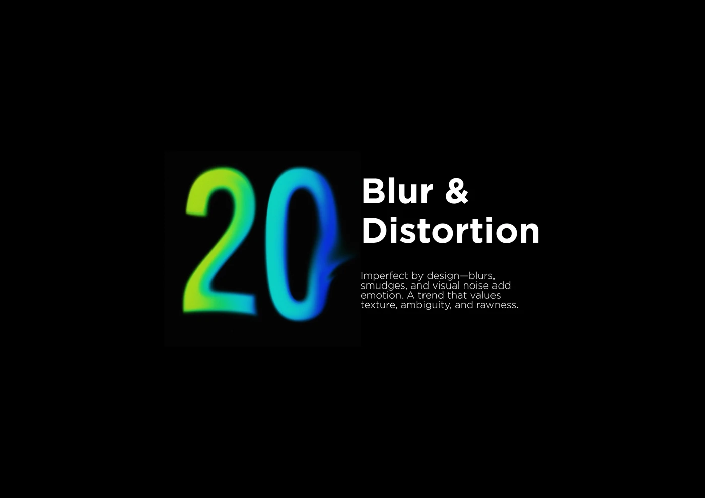 Graphic design using blur effects and soft distortion to create mood and atmosphere