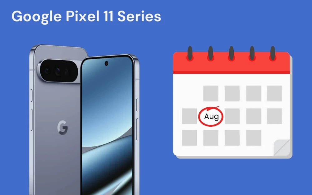 google pixel 11 series launch dates 