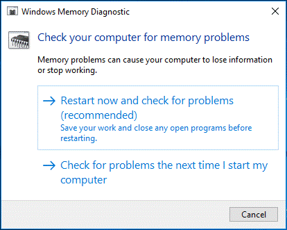 Select Restart now and check for problems from Windows Memory Diagnostic
