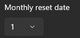 Monthly reset date
